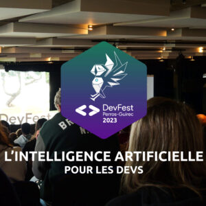DevFest Perros-Guirec 2023 : L'Événement Tech à ne pas manquer sur la Côte de Granit Rose !